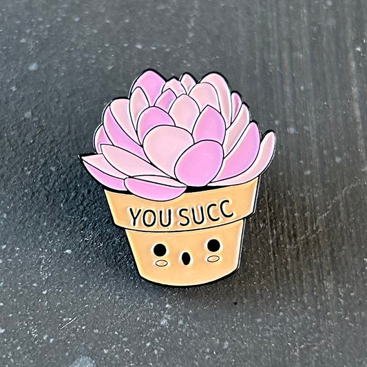 You Succ Enamel Planti Pin